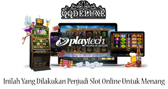 Inilah Yang Dilakukan Penjudi Slot Online Untuk Menang