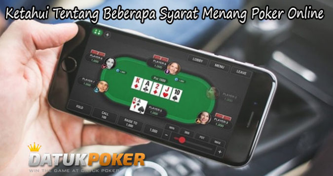 Ketahui Tentang Beberapa Syarat Menang Poker Online